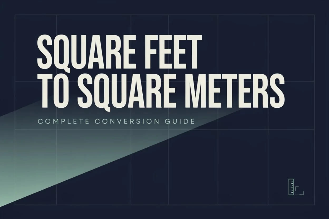 Square Feet to Square Meters: Complete Conversion Guide
